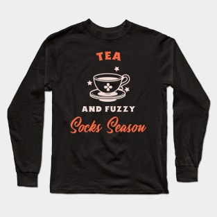 Tea and fuzzy sock weather Long Sleeve T-Shirt